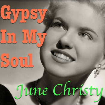 June Christy - Gypsy in My Soul