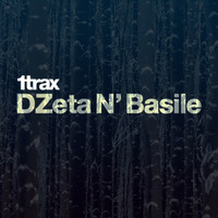 DZeta N' Basile - 1trax Presents DZeta N' Basile