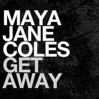 Maya Jane Coles - Get Away