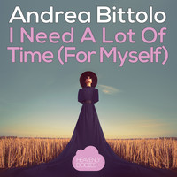 Andrea Bittolo - I Need A Lot Of Time (For Myself)