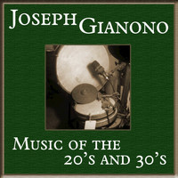 Joseph Gianono - Music of the 20's & 30's