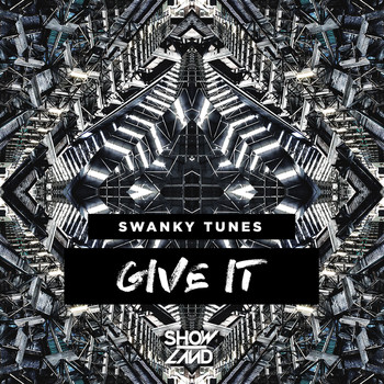 Swanky Tunes - Give It