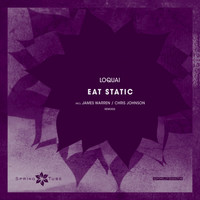 Loquai - Eat Static