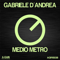Gabriele D'Andrea - Medio Metro