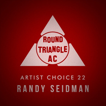 Randy Seidman - Artist Choice 22. Randy Seidman
