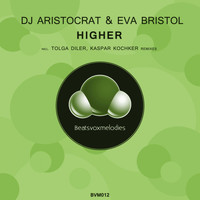 DJ Aristocrat, Eva Bristol - Higher