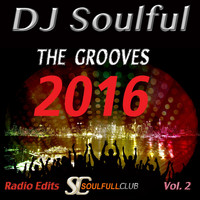 DJ Soulful - The Grooves 2016, Vol. 2 (Radio Edits)