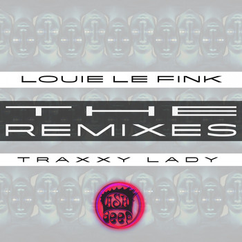 Louie Le Fink - Traxxy Lady (The Remixes)