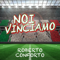 Roberto Conforto - Noi vinciamo