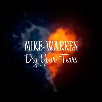 Mike Warren - Dry Your Tears