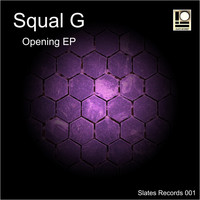 Squal G - Opening - EP