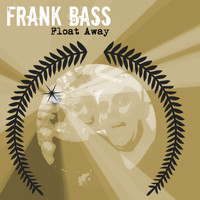 Frank Bass - Float Away