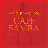 Francesco D'Angelo Lampignano - Afro Brazilian: Cafe Samba