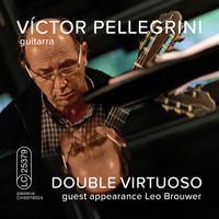 Víctor Pellegrini - Double Virtuoso