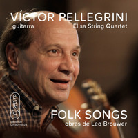 Víctor Pellegrini - Folk Songs (Obras de Leo Brouwer)