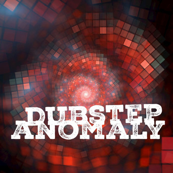 Various Artists - Dubstep Anomaly