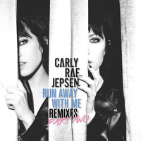 Carly Rae Jepsen - Run Away With Me Remixes (Part Two)