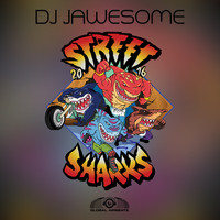 DJ Jawesome - Street Sharks