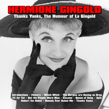 Hermione Gingold - Thanks Yanks ; The Humour of La Gingold