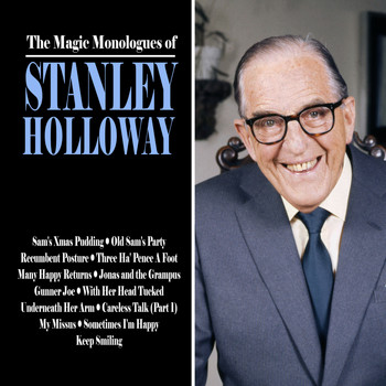 Stanley Holloway - The Magic Monologues of Stanley Holloway