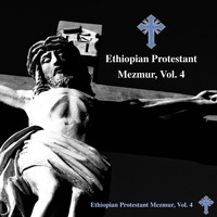 The Christians - Ethiopian Protestant Mezmur, Vol. 4