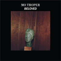 Mo Troper - Beloved