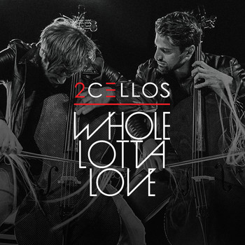 2Cellos - Whole Lotta Love