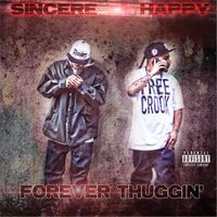 Sincere & Happy - Forever Thuggin' (Explicit)