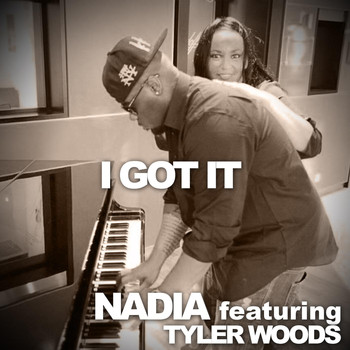 Nadia - I Got It (feat. Tyler Woods)