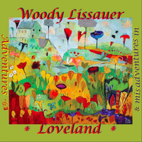 Woody Lissauer - Adventures & Misadventures in Loveland
