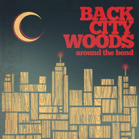 Back City Woods - Around the Bend