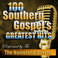 Homeland Quartet - 100 Southern Gospel's Greatest Hits