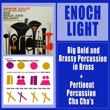 Enoch Light - Big Bold and Brassy Percussion in Brass + Pertinent Percussion Cha Cha's