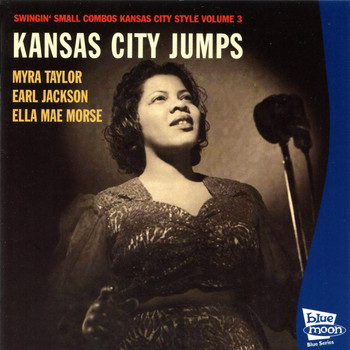 Myra Taylor, Earl Jackson & Ella Mae Morse - Kansas City Jumps