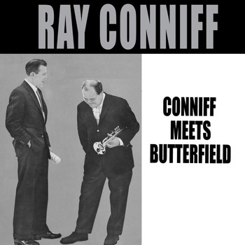 Ray Conniff - Coniff Meets Butterfield (Bonus Track Version)