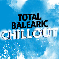 Balearic - Total Balearic Chillout