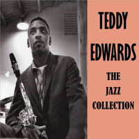 Teddy Edwards - The Jazz Collection