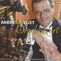 André van Vliet - Orgelconcert (Lutherse Kerk, Den Haag & Lebuinuskerk, Deventer)