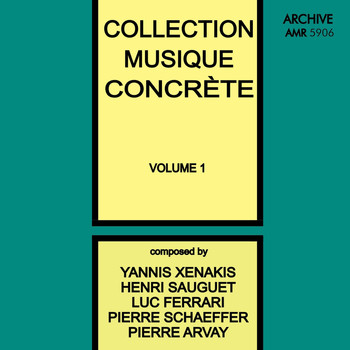 Yannis Xenakis - Collection Musique Concrète, Vol. 1