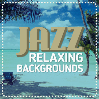 Office Music Specialists|Restaurant Music|Spa Smooth Jazz Relax Room - Jazz: Relaxing Backgrounds