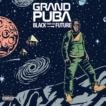 Grand Puba - Black from the Future (Explicit)