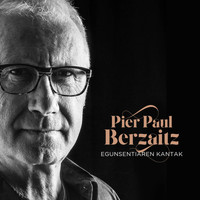Pier Paul Berzaitz - Egunsentiaren Kantak