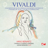 Antonio Vivaldi - Vivaldi: Concerto for Flute, Strings and Basso Continuo in D Major, Op. 10, No. 3, RV 428 "Il Gardellino" (Digitally Remastered)