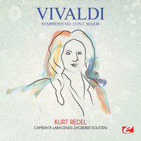 Antonio Vivaldi - Vivaldi: Symphony No. 23 in C Major (Digitally Remastered)