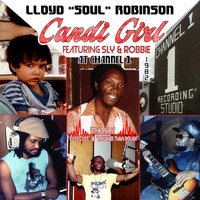 Lloyd Robinson - Candi Girl (feat. Sly & Robbie)