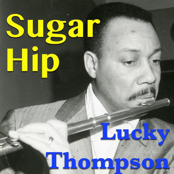 Lucky Thompson - Sugar Hip