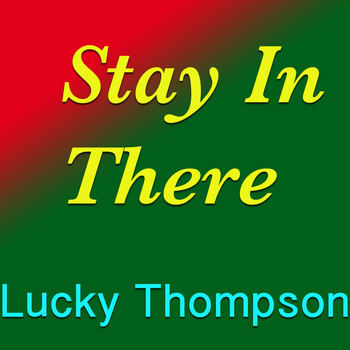 Lucky Thompson - Stay In There