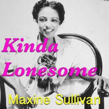 Maxine Sullivan - Kinda Lonesome