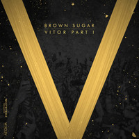 Brown Sugar - Vitor Part 1