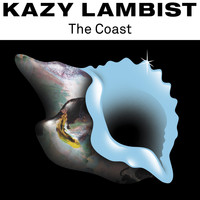 Kazy Lambist / - The Coast - EP